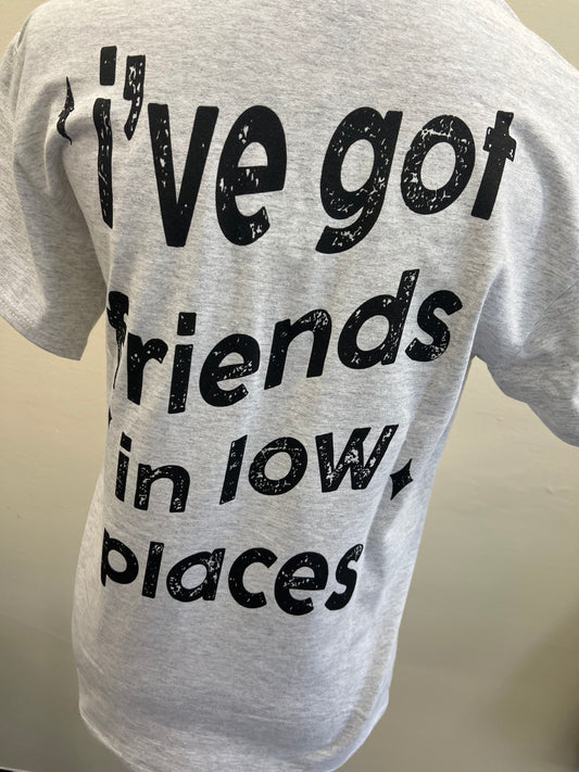 Friends Low Places Graphic